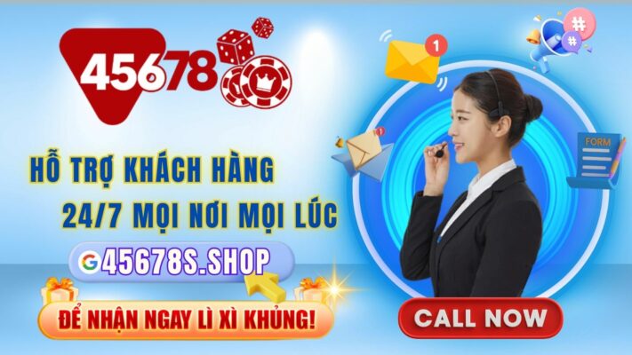 Các kênh hỗ trợ khách hàng của 45678